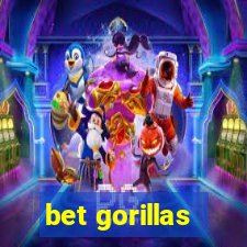 bet gorillas